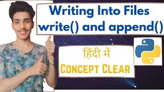 Writing into text files using Python | write and append Modes in File Handling || Abhinav Shukla
