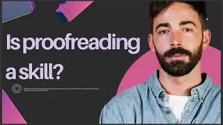 IS PROOFREADING A SKILL