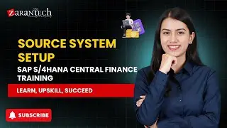 Source System Setup | SAP S4HANA Central Finance Training | ZaranTech