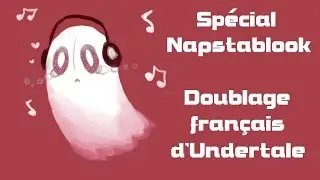 [FR] Undertale - Spécial Napstablook (French Comic dub)