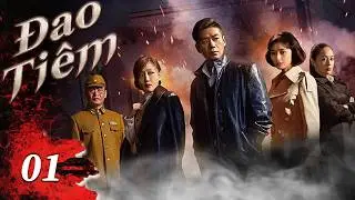 ĐAO TIÊM—Tập 01 [Thuyết Minh] | Siêu Phẩm Hành Động Kháng Nhật Hấp Dẫn Nhất | Chiến Vi Trùng🦠☠️| HD