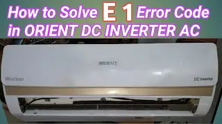 How to solve E1 Error in Orient inverter AC