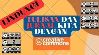 Lindungi Tulisan dan jurnal Kita dengan Creative Commons
