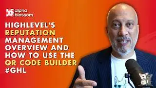 HighLevel's Reputation Management Overview and How To Use The QR Code Builder #GHL