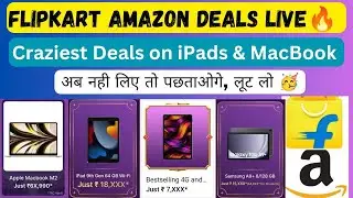 Best iPad & MacBook Deals During Flipkart Big Billion Day Sale ! Tablets @ ₹7,xx0 onwards 🔥