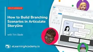 How to Build a Branching Scenario in Articulate Storyline | How-To Workshop