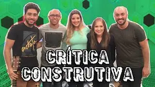Crítica construtiva - Final