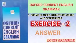 OXFORD CURRENT ENGLISH GRAMMAR,  EXERCISE - 02