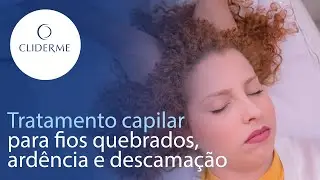 TRATAMENTO CAPILAR para FIOS QUEBRADOS, ARDÊNCIA E DESCAMAÇÃO