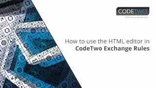 How to use the HTML editor in CodeTwo Exchange Rules