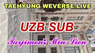 [UZB SUB CC] TAEHYUNG WEVERSE LIVE (21.10.2023) 