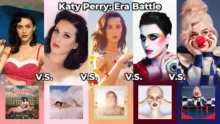 katy perry: era battle