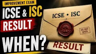 ICSE & ISC Improvement Exam Result 2026 | Expected Date & Latest Update