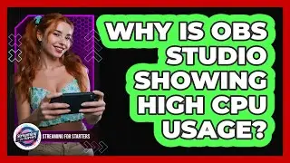 Why Is OBS Studio Showing High CPU Usage?