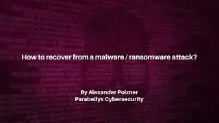 Ransomware Tutorial:  How to maintain business operations and recover from a ransomware attack.