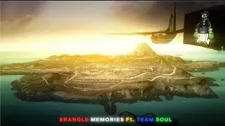 Erangle Memories Ft. Team SouL 🫶 🚀