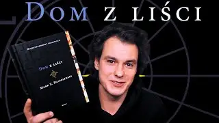 Jak bardzo wystraszył mnie „Dom z liści” Marka Z. Danielewskiego