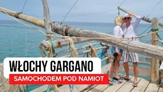 WŁOCHY SAMOCHODEM POD NAMIOT. Półwysep Gargano. Co zabrać na camping. Elena i Waldek.