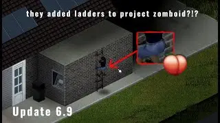 They added ladders to Project Zomboid
