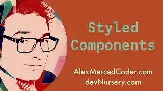 React - Styled Components (Styling Library for React)