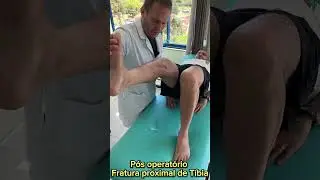 Reabilitação do joelho - Pós operatório de fratura proximal de tíbia