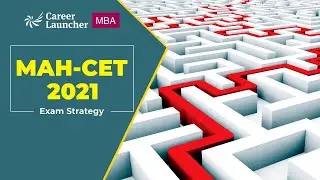 MAH-CET 2021 | Exam Strategy | Career Launcher