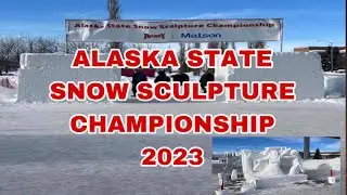 Alaska State Snow Sculpture Championship 2023