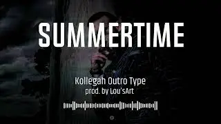 SUMMERTIME | Kollegah Outro Type Beat (prod. by Lou'sArt)