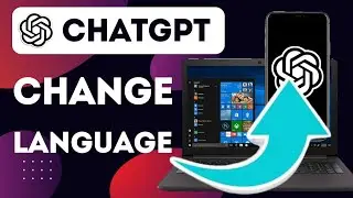 How To Change The Language In ChatGPT