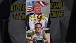Victoire de Trump et marcel blanc 🇺🇲 - 06-11-24