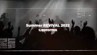 Three Powerful Friday Nights - California Summer Revival 2022
