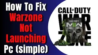 How To Fix Warzone Not Launching Pc (simple)
