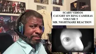 Scary Videos Caught on RING Cameras (Vol. 5 ) - Mr. Nightmare Reaction
