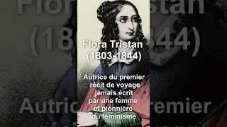L’incroyable histoire de Flora Tristan (1803-1844) (liens en description)