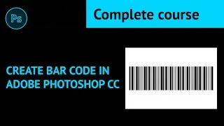 How to Create Bar Code in Adobe Photoshop CC
