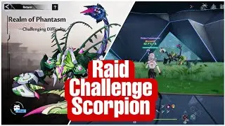 Raid Scorpion Challenge - Realm of Phantasm 5m35s. Tower of Fantasy
