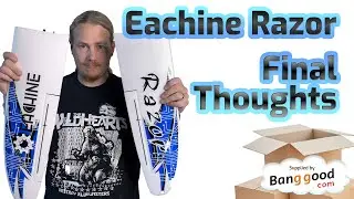 Eachine Razor: Final Thoughts