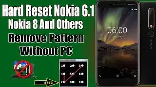 How To Hard Reset Nokia 6.1 Unlock | Remove Pattern Lock |  Factory Reset