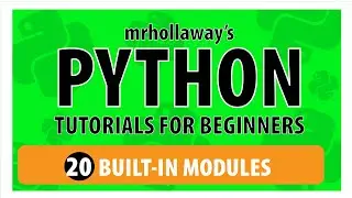 20 - Python Built-In Modules: Random, Datetime, Math & More -  Mr. Hollaway's Python Series