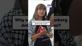 Why was Greta Thunberg detained by Israel?