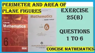 PERIMETER AND AREA OF PLANE FIGURES EXERCISE 25(B) QUESTIONS 1 TO 6