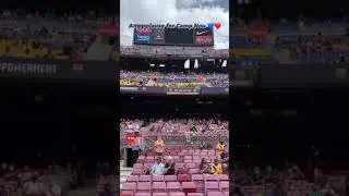 Crowd in Camp nou After long time