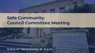 Safe Community Committee Meeting: Oct. 23 2024