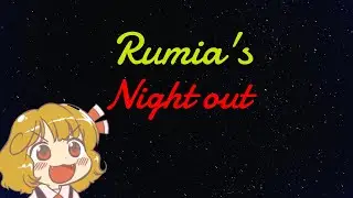 Rumia's night out