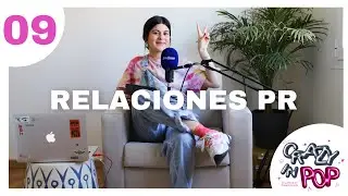 09 Las relaciones PR, noviazgos por marketing y la pérdida de privacidad || Crazy in Pop