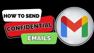 How To Send Confidential Emails | Gmail Confidential Mode | 2023