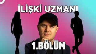 Adil Yıldırım ile İlişki Uzmanı | 1.Bölüm