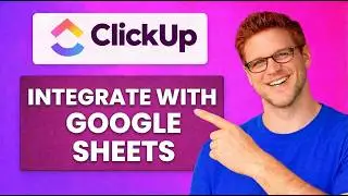 How to Integrate ClickUp with Google Sheets