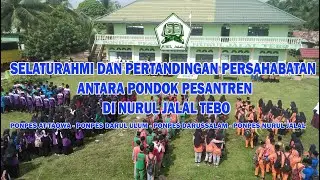 Kegiatan Silahturahmi Persahabatan Antar Pondok Pesantren Di Nurul Jalal |  27 Januari 2022 | Part 2