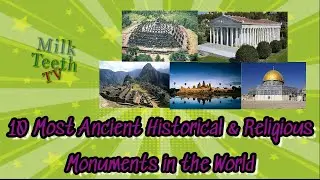 10 Most Ancient Historical and Religious Monuments in the World